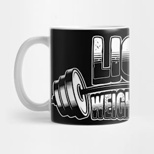 LIGHT WEIGHT BABY!! Mug